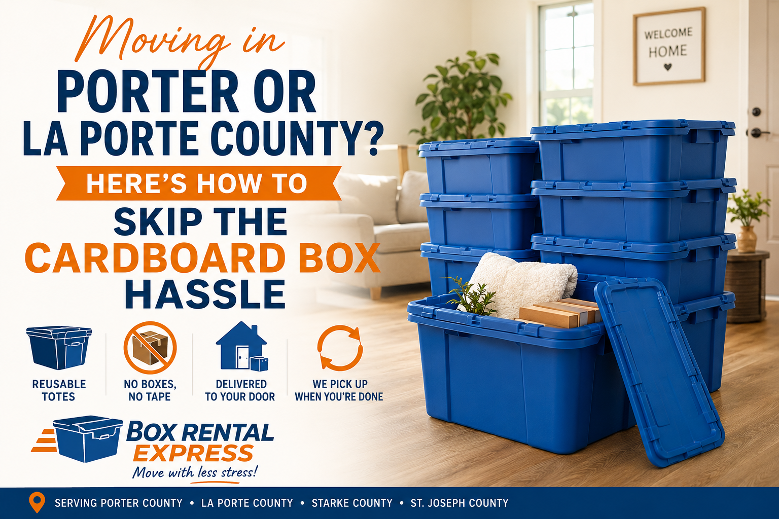 Moving in Porter or La Porte County? Here’s How to Skip the Cardboard Box Hassle